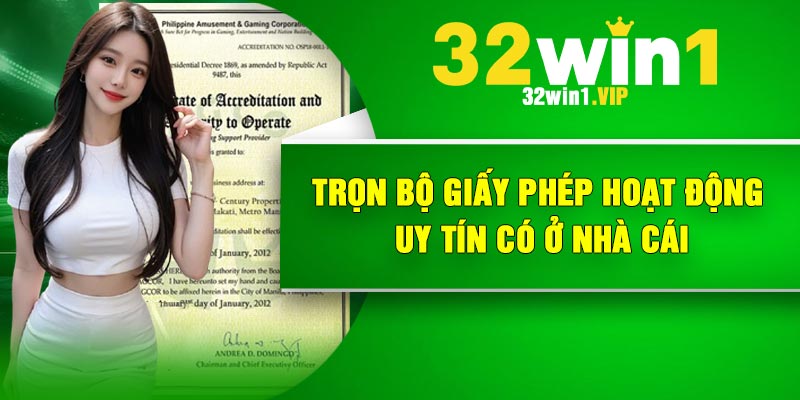 Trọn bộ giấy phép hoạt động uy tín có ở nhà cái